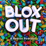 Logo of the podcast Blox Out Podcast: A Roblox Podcast Podcast Blox Out Podcast: A Roblox Podcast