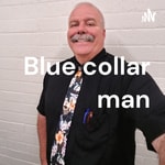 Logo of the podcast Blue Collar Man Podcast Blue Collar Man