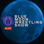 Logo of the podcast Blue Moon Wrestling Show Podcast Blue Moon Wrestling Show