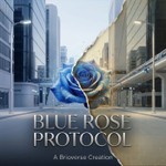 Logo of the podcast Blue Rose Protocol: A Sci-Fi Thriller Podcast Blue Rose Protocol: A Sci-Fi Thriller