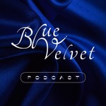 Logo of the podcast Blue Velvet | Cinema Podcast Podcast Blue Velvet | Cinema Podcast