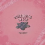 Logo of the podcast Blueberries On Top Podcast Blueberries On Top