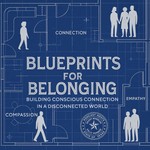 Logo of the podcast Blueprints for Belonging - Building Conscious Connection in a Disconnected World Podcast Blueprints for Belonging - Building Conscious Connection in a Disconnected World