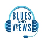 Podcast Blues and Views