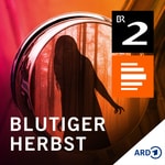 Logo of the podcast Blutiger Herbst - Eine bayerische Geistergeschichte Podcast Blutiger Herbst - Eine bayerische Geistergeschichte