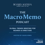 Logo of the podcast Board Agenda: The Macro Memo Podcast Board Agenda: The Macro Memo