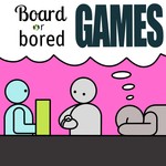 Logo of the podcast Board Games or Bored Games Podcast Board Games or Bored Games