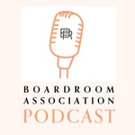 Podcast Boardroom Association Podcast