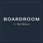 Boardroom with Rich Kleiman Podcast Boardroom with Rich Kleiman
