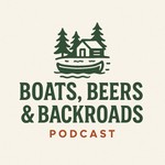 Boats, Beers and Backroads Podcast Boats, Beers and Backroads
