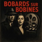 Logo of the podcast Bobards sur Bobines Podcast Bobards sur Bobines