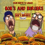 Logo of the podcast Bobs and Burgers Podcast Bobs and Burgers