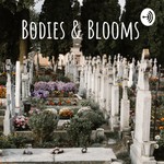 Logo of the podcast Bodies & Blooms Podcast Bodies & Blooms