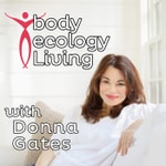 Logo of the podcast Body Ecology Living Podcast Body Ecology Living