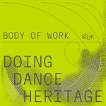 Logo of the podcast Body of Work. Doing Dance Heritage Podcast Body of Work. Doing Dance Heritage