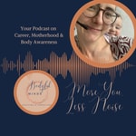 Logo of the podcast Bodyful Minds: More You, Less Noise. Podcast Bodyful Minds: More You, Less Noise.