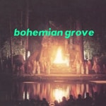 Logo of the podcast Bohemian Grove Podcast Bohemian Grove