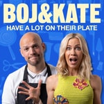 Boj & Kate Have A Lot On Their Plate Boj & Kate Have A Lot On Their Plate