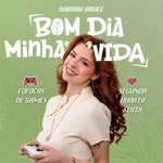 Bom dia, minha vida | Isadora Basile Podcast Bom dia, minha vida | Isadora Basile