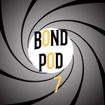 Bond Pod: A James Bond 007 Fan Podcast Podcast Bond Pod: A James Bond 007 Fan Podcast