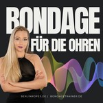 Logo of the podcast Bondage für die Ohren Podcast Bondage für die Ohren