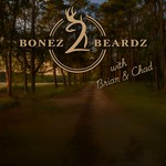 Logo of the podcast Bonez 2 Beardz Podcast With Brian and Chad Podcast Bonez 2 Beardz Podcast With Brian and Chad