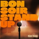 Bonsoir Stand Up Bonsoir Stand Up
