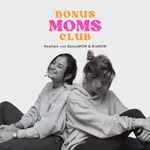 Logo of the podcast bonusMOMSclub Podcast bonusMOMSclub