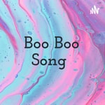 Logo of the podcast Boo Boo Song Podcast Boo Boo Song