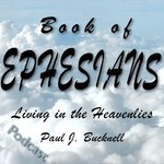 Podcast Book of Ephesians: Living in the Heavenly Places - The Bible Teaching Commentary