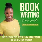 Book Writing Made Simple | How to Write a Book, Christian Author, Self-Publishing, Memoir, Holy Spirit Book Writing Made Simple | How to Write a Book, Christian Author, Self-Publishing, Memoir, Holy Spirit