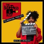 Podcast Booked & Busy Filmmaking Podcast