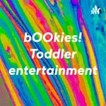 Logo of the podcast bOOkies! Toddler entertainment Podcast bOOkies! Toddler entertainment