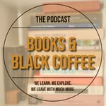 Logo of the podcast Books & Black Coffee Podcast Books & Black Coffee