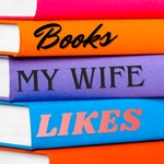 Logo of the podcast Books My Wife Likes Podcast Books My Wife Likes