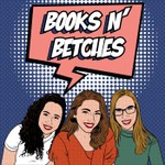 Logo of the podcast Books N' Betches Podcast Books N' Betches
