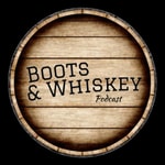 Logo of the podcast Boots and Whiskey Podcast Podcast Boots and Whiskey Podcast