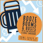 Podcast Booze, Booms & Busts