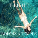 Logo of the podcast B|Light: “Your Body is a Temple” by Binary Spirituality Podcast B|Light: “Your Body is a Temple” by Binary Spirituality