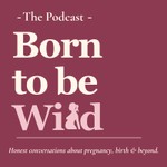Logo of the podcast Born to be Wild the podcast Podcast Born to be Wild the podcast