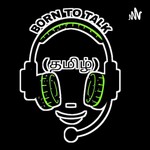 Logo of the podcast BORN TO TALK 👉 (AZHAGU) Podcast BORN TO TALK 👉 (AZHAGU)