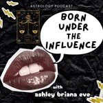 Born Under The Influence Podcast Born Under The Influence