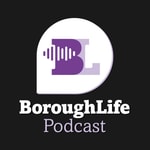 BoroughLife Podcast BoroughLife Podcast