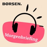 Logo of the podcast Børsen Morgenbriefing Podcast Børsen Morgenbriefing