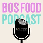 Podcast BOS FOOD Podcast