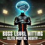 Logo of the podcast Boss Level Hitting: Elite Mental Acuity Podcast Boss Level Hitting: Elite Mental Acuity