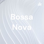Logo of the podcast Bossa Nova Podcast Bossa Nova