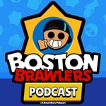 Podcast Boston Brawlers - A Brawl Stars Podcast 