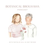 Botanical Brouhaha Podcast Podcast Botanical Brouhaha Podcast