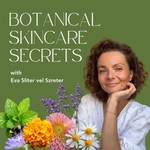 Logo of the podcast Botanical Skincare Secrets Podcast Botanical Skincare Secrets